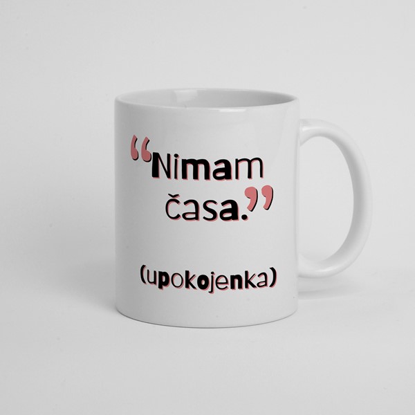 Skodelica Nimam casa_upokojenka