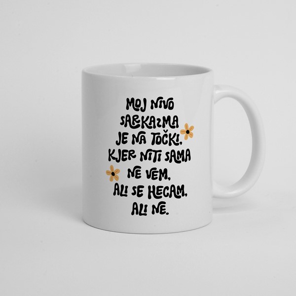Skodelica Moj nivo sarkazma