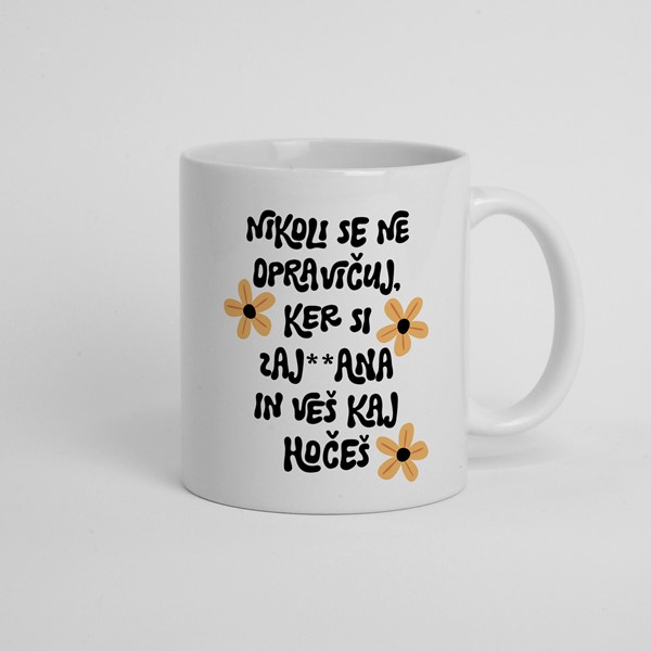 Skodelica Nikoli se ne opravicuj