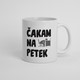 Skodelica Cakam na petek