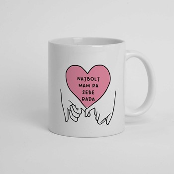 Skodelica Najbolj mam pa sebe rada