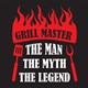 Predpasnik Grill master the man the myth the legend