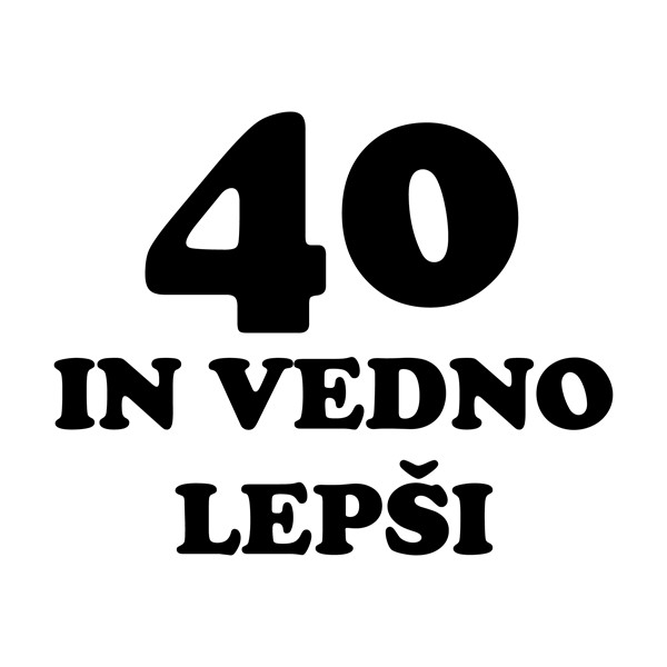 Majica 40 in vedno lepši