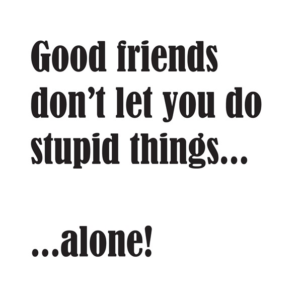 Majica Good friends dont let