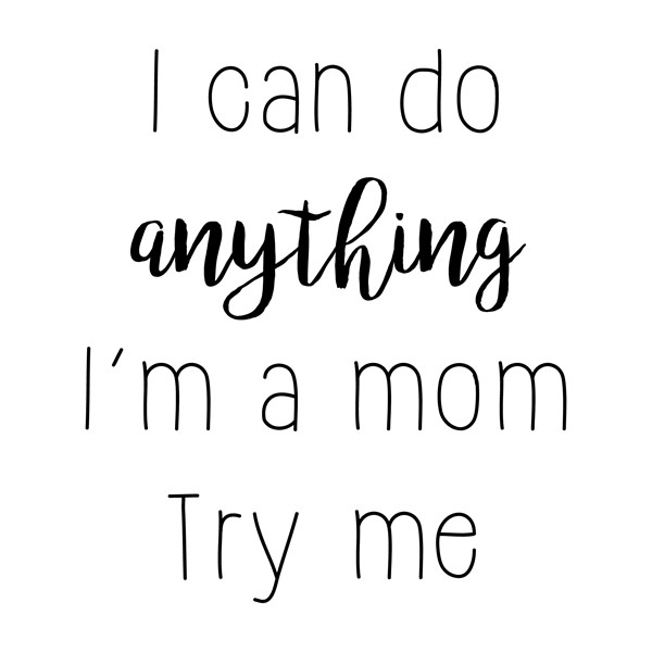 Majica I can do anything Im a mom