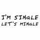Majica Im single lets mingle