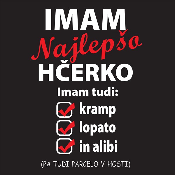 Majica Imam najlepšo hčerko+kramp+lopato