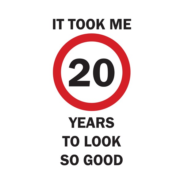 Majica It took me 20 years to look so good