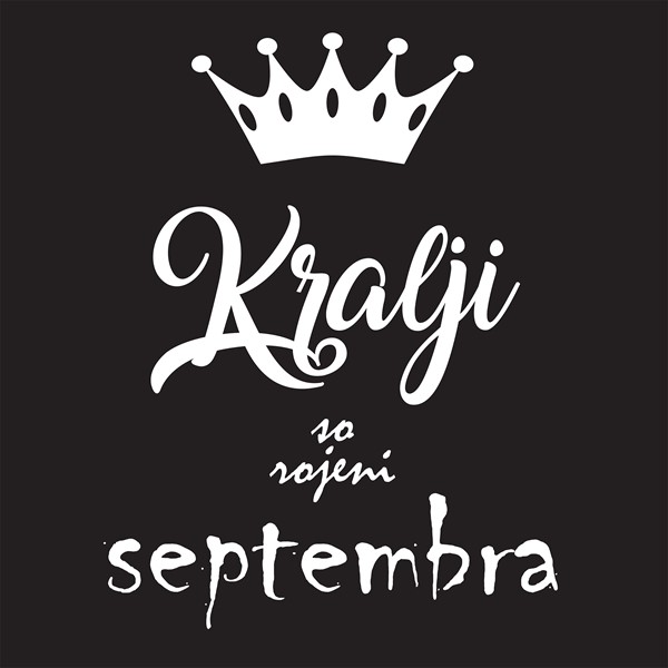 Majica Kralji so rojeni septembra