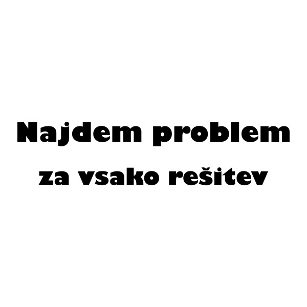 Majica Najdem problem za vsako rešitev