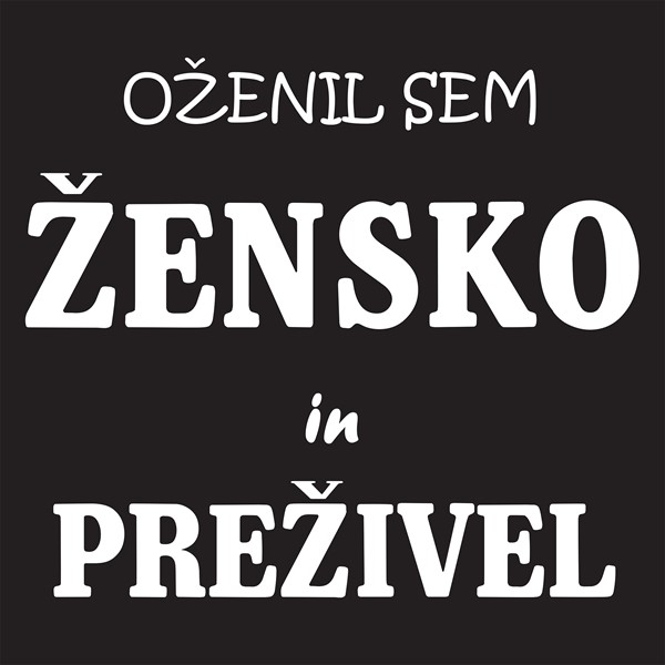 Majica Oženil sem žensko in preživel