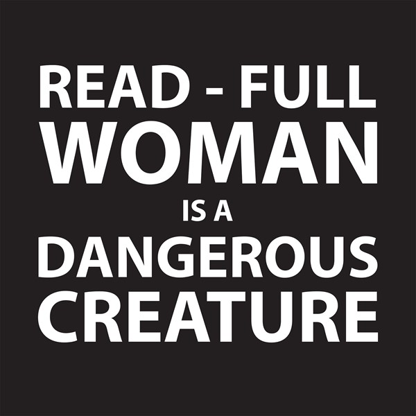 Majica Read full woman is a dengerous creature