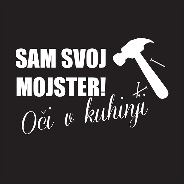 Majica Sam svoj mojster oči v kuhinji