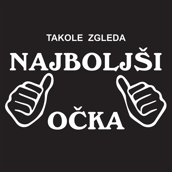 Majica Takole zgleda najboljši očka