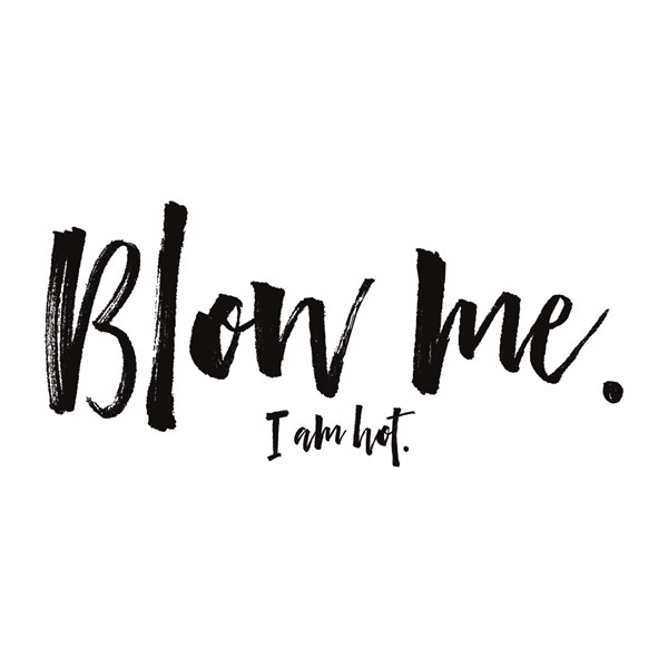 Skodelica Blow me Im hot