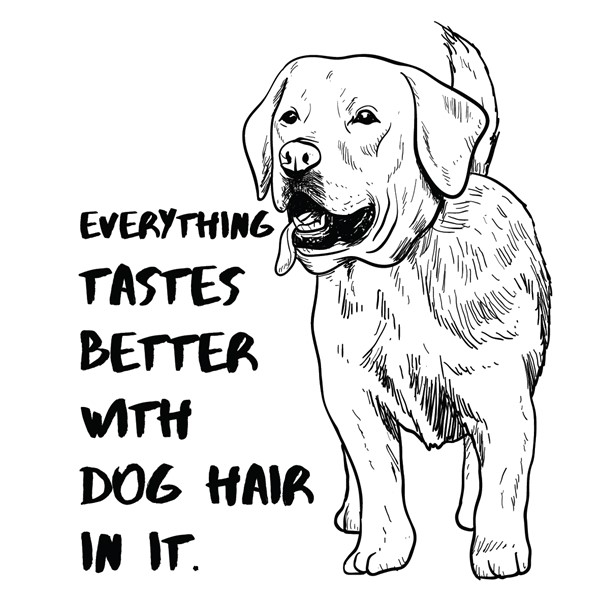 Skodelica Everything taste better with dog hair in it