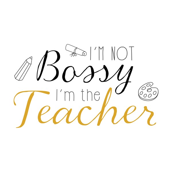 Skodelica Im not bossy im the techer