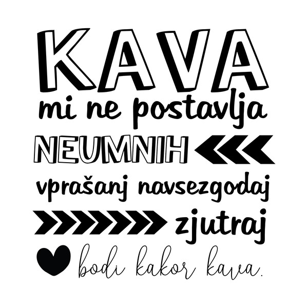 Skodelica Kava mi ne postavlja neumnih vprašanj