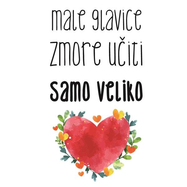 Skodelica Male glavice zmore učiti samo veliko srce