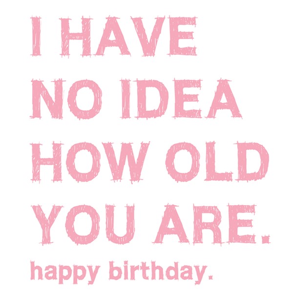 Skodelica I have no idea how old you are