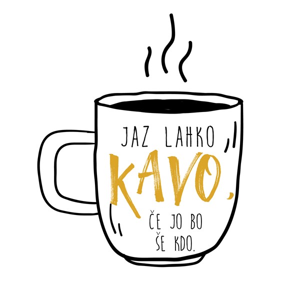 Skodelica Jaz lahko kavo
