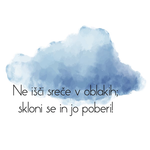 Skodelica Ne išči sreče v oblakih
