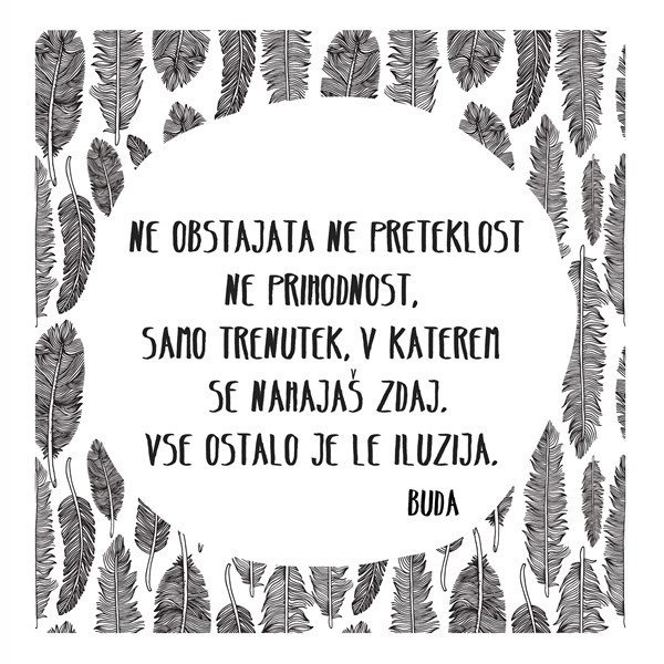 Skodelica Ne obstajata ne preteklost ne prihodnost buda