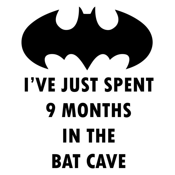 Body I've just spent 9 months in the bat cave
