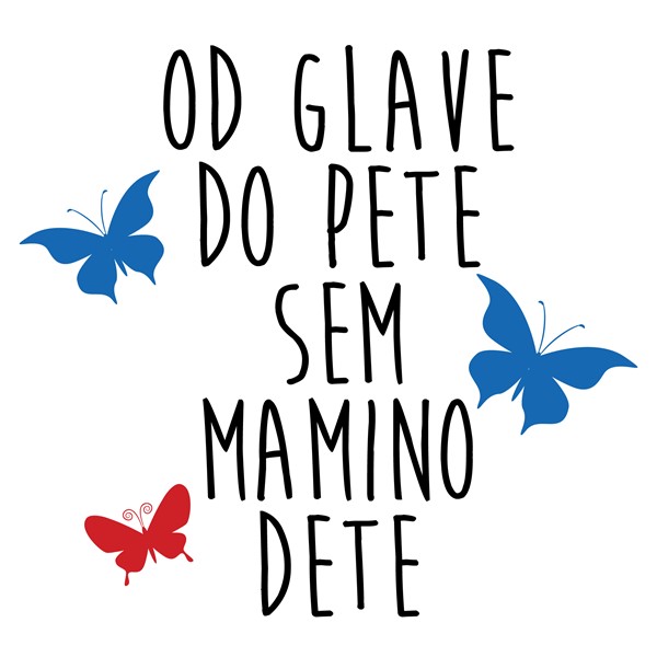 Body Od glave do pete sem mamino dete 02