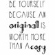 Bombažna vrečka Be yourself because an original is worth more than a copy