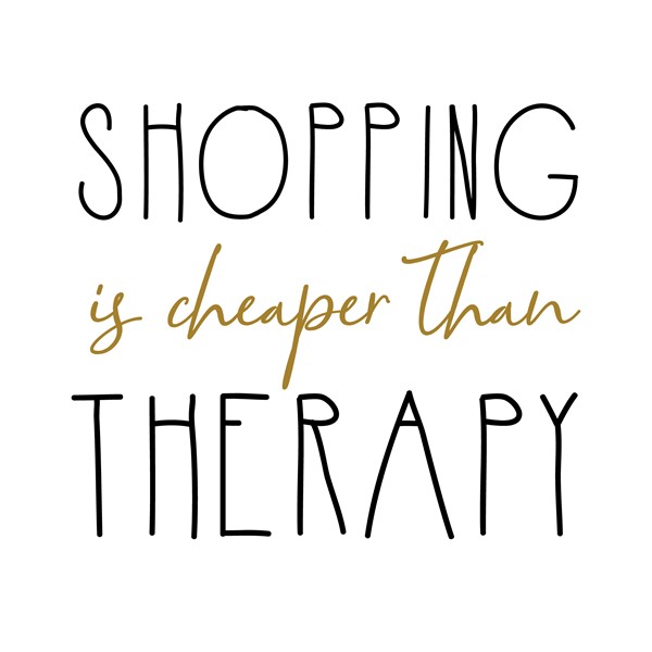 Vzglavnik Shopping is cheaper than therapy