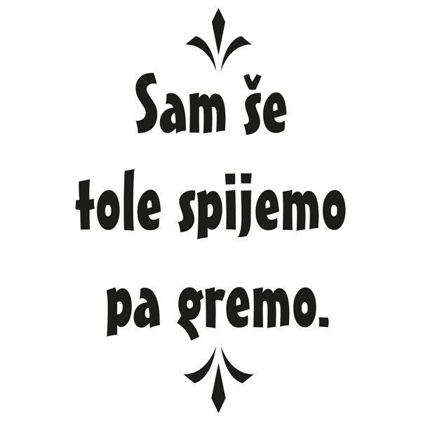 Prisrcnica Sam se tole spijemo