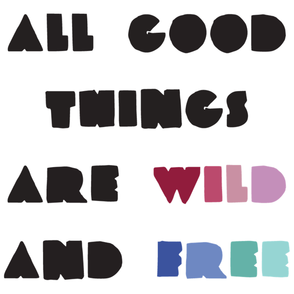 Bombažna vrečka All good things are wild and free